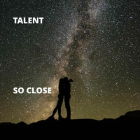 Talent - So Close