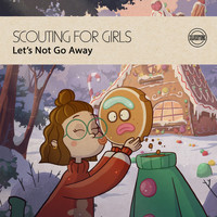 Scouting For Girls - Let's Not Go Away