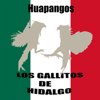 Los Gallitos De Hidalgo - Huapangos