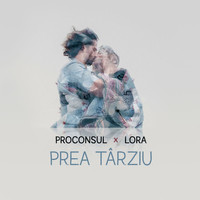 Proconsul - Prea Târziu