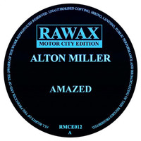 Alton Miller - Amazed EP