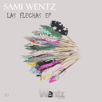 Sami Wentz - Las Flechas EP