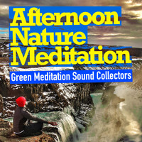 Green Meditation Sound Collectors - Afternoon Nature Meditation
