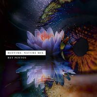 Rey Pentos - Bedtime: Nature Mix
