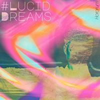 Horarum - #Lucid Dreams