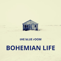 tHE bLUE rOOM feat. Emily Coy - Bohemian Life (Explicit)