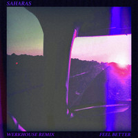 SAHARAS - Feel Better (Ax3 Remix)