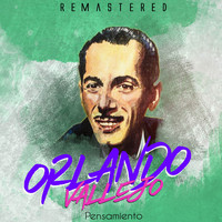 Orlando Vallejo - Pensamiento (Remastered)