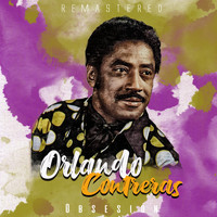 Orlando Contreras - Obsesión (Remastered)