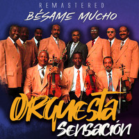 Orquesta Sensación - Bésame mucho (Remastered)