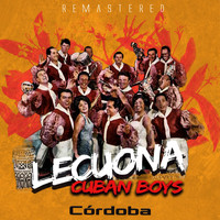 Lecuona Cuban Boys - Córdoba (Remastered)