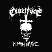 Crucifyce - Human Waste
