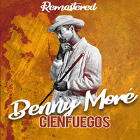 Benny Moré - Cienfuegos (Remastered)
