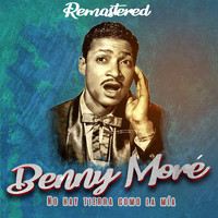Benny Moré - No hay tierra como la mía (Remastered)