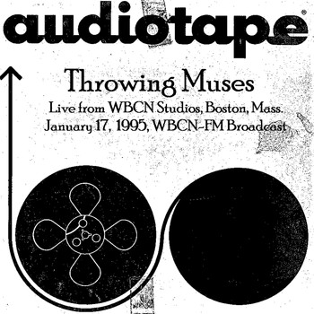 Throwing Muses - Live from WBCN Studios, Boston, Mass. January 17th 1995, WBCN-FM Broadcast