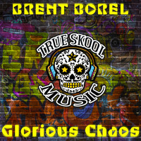 Brent Borel - Glorious Chaos