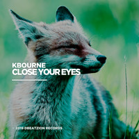 KBourne - Close Your Eyes
