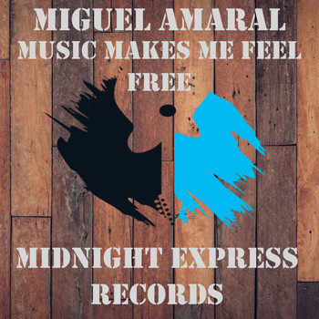 Miguel Amaral - Music makes me feel free
