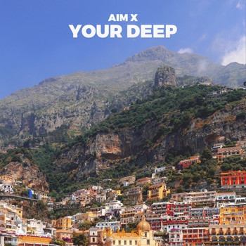 Aim X - Your Deep