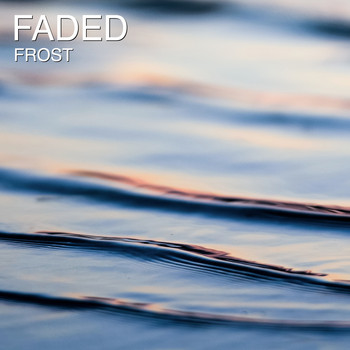 Frost - Faded (Frost Mix) (Frost Mix)