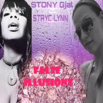 StonyGjal - False Illusionz (feat. Stayc Lynn)