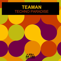 Teaman - Techno Paradise