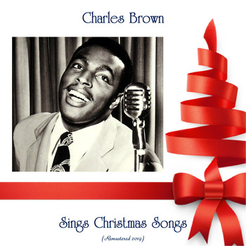 Charles Brown - Sings Christmas Songs (Remastered 2019)