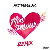 Art Popular - Mon Amour (remix) 