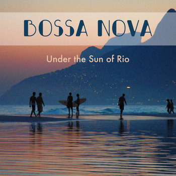 Brazilian Tropical Lounge Music Club - Bossa Nova Under the Sun of Rio: The Coolest Sounds of Brazil, Lounge Music