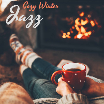 A Cup of Jazz - Cozy Winter Jazz: Relax with Soft Jazz Music and a Warm Coffee