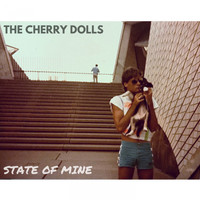 The Cherry Dolls - State of Mine