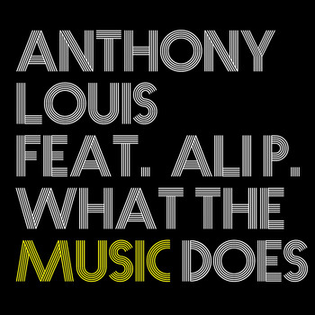 Anthony Louis - What the Music Does