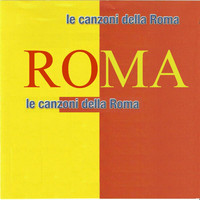 Gente de Noantri - LE CANZONI DELLA ROMA (Forza Roma)