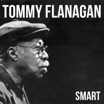 Tommy Flanagan - Smart