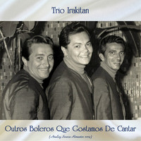 Trio Irakitan - Outros Boleros Que Gostamos De Cantar (Analog Source Remaster 2019)