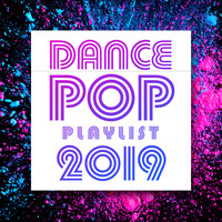 The Pop Posse - Dance Pop Playlist 2019