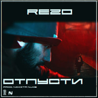 Rezo - Отпусти