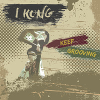 I Kong - Keep Grooving