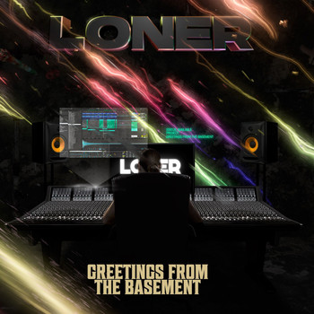 Loner - Greetings from the Basement (Original Mix)