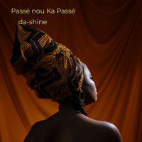 da-shine - Passé nou ka passé