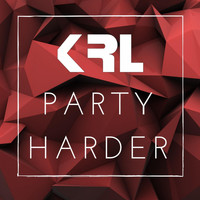 KRL - Party Harder (Radio Edit)
