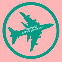 Aibohponhcet - Your Head (Instrumental Mix)