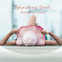 Spiritual Soul - Sunbathing Lounge