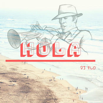 DJ Flo - Hola (Radio Edit)