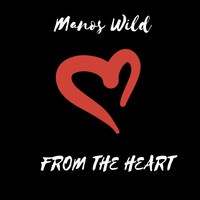 Manos Wild - From the Heart