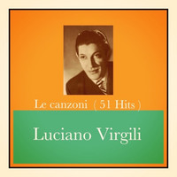 Luciano Virgili - Le canzoni (51 hits)