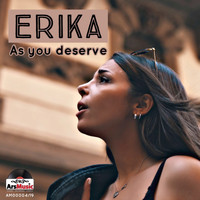 Erika - As You Deserve