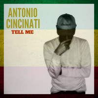 Antonio Cincinati - Tell Me (Explicit)