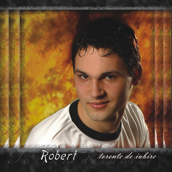 Robert - Torente de iubire