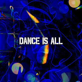 CDM Project - Dance Is All